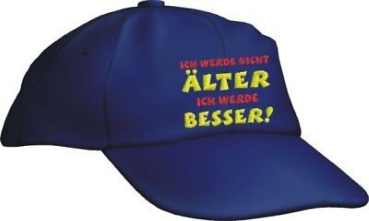Caps FUN nicht älter besser Sprüche Base Cap bestickt Basecap
